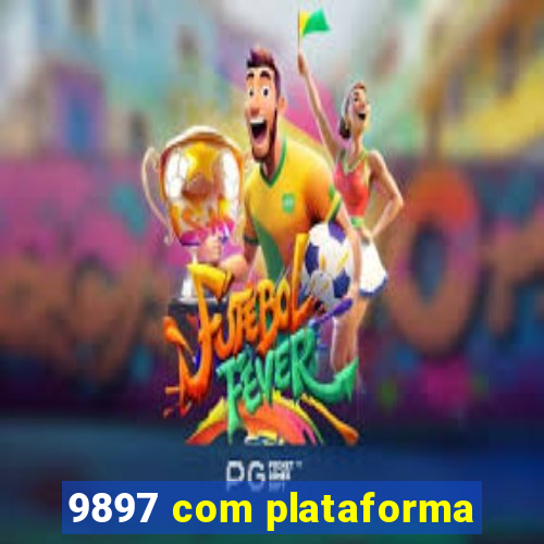 9897 com plataforma